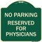 Signmission No Parking Reserved for Physicians Heavy-Gauge Aluminum Architectural Sign, 18" x 18", G-1818-23796 A-DES-G-1818-23796 - alternate 1